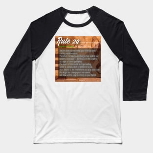 40 RULES OF LOVE - 29 Baseball T-Shirt